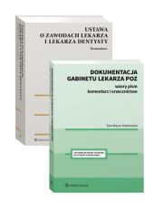 PAKIET: Ustawa o zawodach lekarza i lekarza dentysty. Komentarz + Dokumentacja gabinetu lekarza POZ. Wzory pism, Komentarz, orzecznictwo PAKIET: Ustawa o zawodach lekarza i lekarza dentysty. Komentarz + Dokumentacja gabinetu lekarza POZ. Wzory pism, Komentarz, orzecznictwo